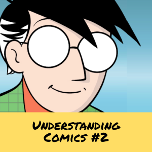 Understanding Comics, Part 2