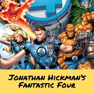 Jonathan Hickman's Fantastic Four