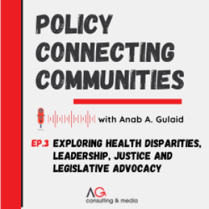 S01ep03: Exploring Health Disparities, Leadership, and Legislative Advocacy with Ruth Richardson