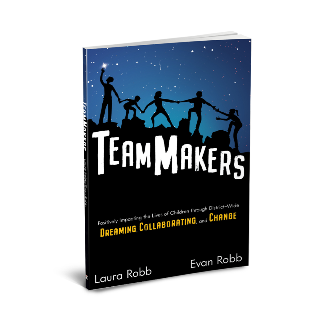 TeamMakers! Dreaming, Collaborating, and Change!