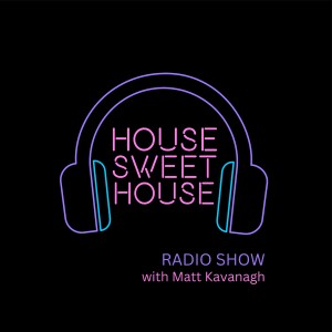 House Sweet House Radio 017