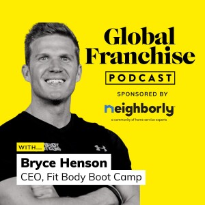 Understanding your franchise’s dream client, with Bryce Henson of Fit Body Boot Camp