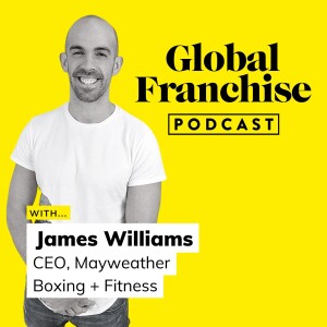 The international power of brand recognition, with James Williams of Mayweather Boxing + Fitness