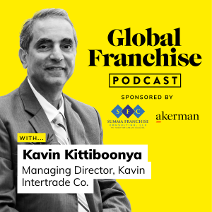 Taking your franchise brand to Thailand, with Kavin Kattiboonya of Kavin Intertrade Co.