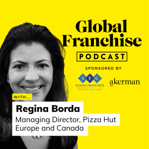 The four pillars of building a pizza franchise legacy, with Regina Borda of Pizza Hut