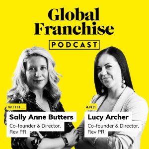 How to create authentic franchise PR, with Sally Anne Butters and Lucy Archer of Rev PR