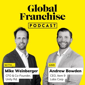 Why cannabis franchising is looking greener than ever in 2022, with Mike Weinberger of Unity Rd. & Andrew Bowden of Item 9 Labs Corp.