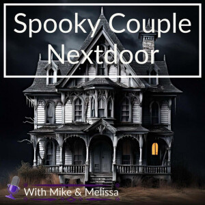 SpookyCoupleNextdoor Intro Podcast