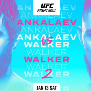 UFC Ankalev vs Walker II Recap #71