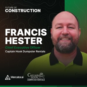 Captain Hook Dumpster Rentals' Francis Hester on Balancing Efficiency and Effectiveness in Business