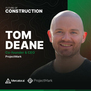 ProjectMark’s Tom Deane on Transforming Business Development with Construction Tech