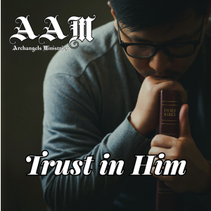 Trust In Him