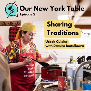 Sharing Traditions | Uzbek Cuisine with Damira Inatullaeva