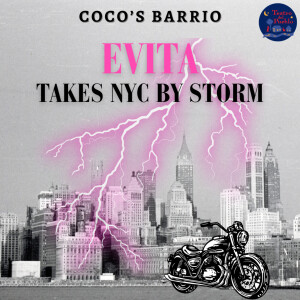 Coco's Barrio – Evita Takes NYC By Storm – Part 01