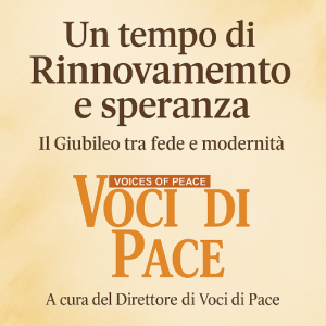 Giubileo 2025: Fede, Modernità e il Dialogo per una Società Giusta
