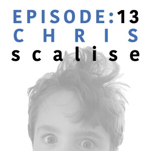 EP 13 | Chris Scalise