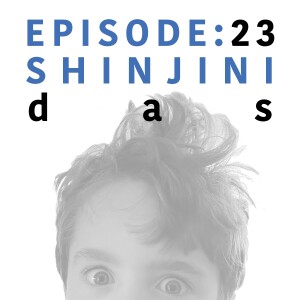 EP 23 | Shinjini Das