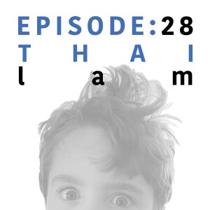 EP 28 | Thai Lam