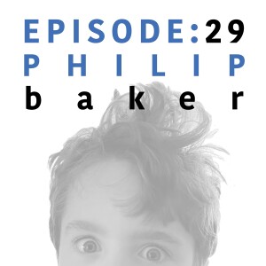 EP 29 | Philip Baker