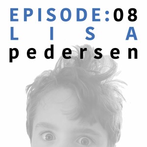 EP 8 | Lisa Pedersen