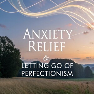 Guided Meditation for Anxiety Relief & Letting Go of Perfectionism | Stop Overthinking Hypnosis with ASMR