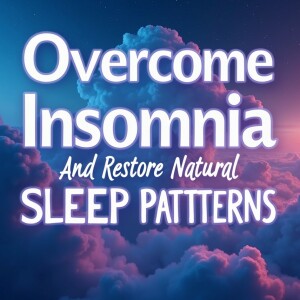 Hypnosis for Deep Sleep: Overcome Insomnia and Restore Natural Sleep Patterns | Hypnotherapy Session