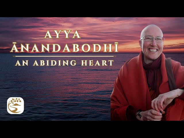 The Body is Nature; the Mind is Free | Ayya Ānandabodhī