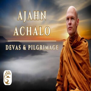 Vowing and Bowing: From the Sensual to the Potential | Ajahn Achalo Q&A