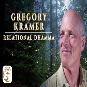 Relational Intelligence: The Individual-Relational Paradox & Insight Dialogue | Gregory Kramer