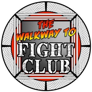 Welcome to The Walkway to Fight Club!