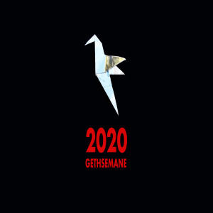 2020: Gethsemane (a full length audio drama)