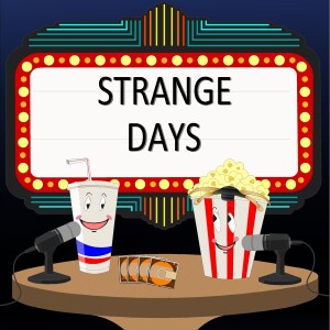 E029 Strange Days