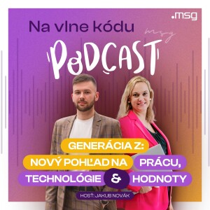 Generácia Z - Nový pohľad na prácu, technológie a hodnoty