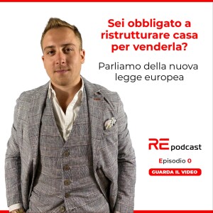 La legge europea che ti obbliga a ristrutturare casa. La consoci? Ep.0