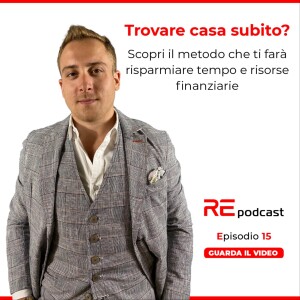 Trovare casa subito? Scopri il metodo che ti farà risparmiare tempo e risorse finanziarie. Ep.15