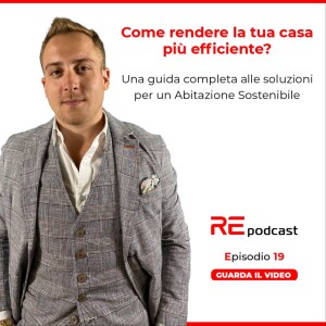 Come rendere la tua casa più efficiente? Una guida completa per un Abitazione Sostenibile Ep.19