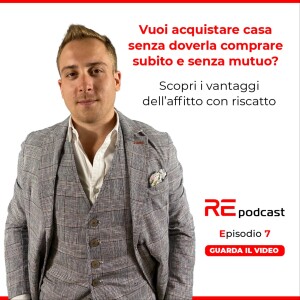 Vuoi acquistare casa senza doverla comprare subito e senza mutuo? Ep.7