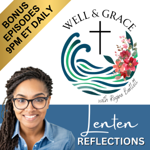 Do Not Grow Weary: Lenten Reflection Day 11