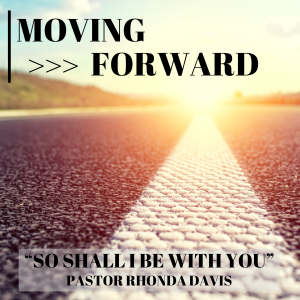 Moving Forward - Pastor Rhonda Davis