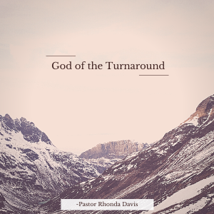 God Of The Turnaround - Pastor Rhonda Davis