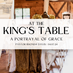 At The King's Table - Pastor Rhonda Davis