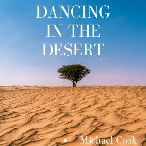 Dancing In The Desert - Michael Cook