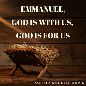 Emmanuel, God Is With Us, God Is For Us - Pastor Rhonda Davis