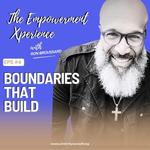 Eps 4 Boundaries that Build