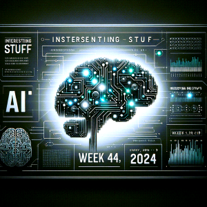 Interesting Stuff - Week 44, 2024