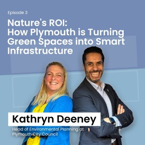 Episode 3 - City Resilience and the Role of Nature-based Solutions in Plymouth - Kathryn Deeney