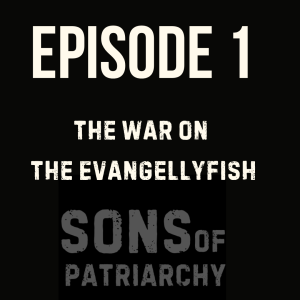 The War on the Evangellyfish