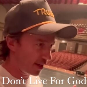 Because of God - not For God