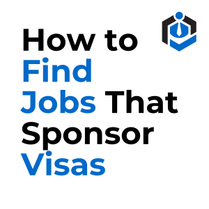 How to Find Jobs That Sponsor Visas