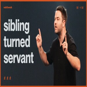 SIBLING TURNED SERVANT | PASTOR LUKE LEZON